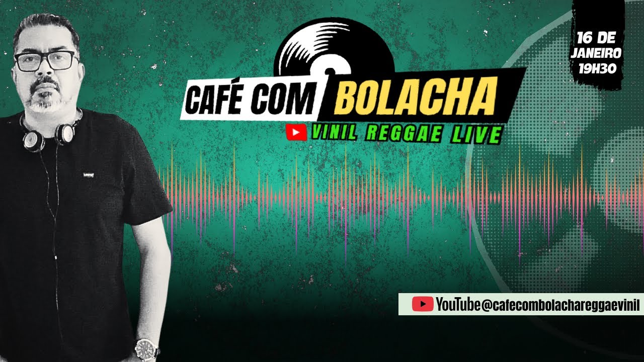 CAFÉ COM BOLACHA VINIL REGGAE LIVE  (16.01.2026)