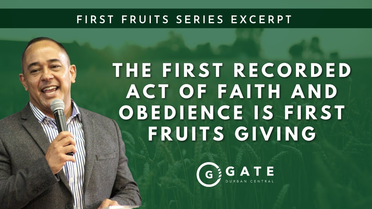 The First Recorded Act of Faith and Obedience is First Fruits Giving