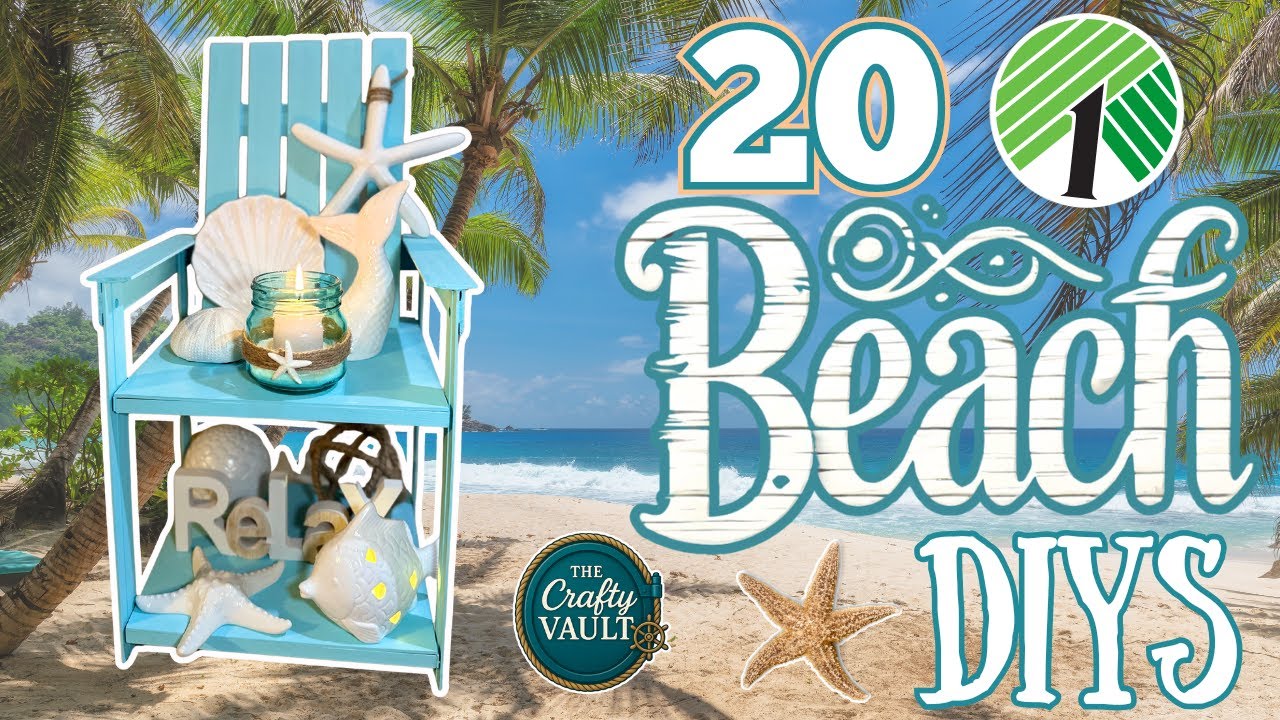 🐚 Beach Bliss! 20 Coastal Dollar Tree DIYS from The Crafty Vault