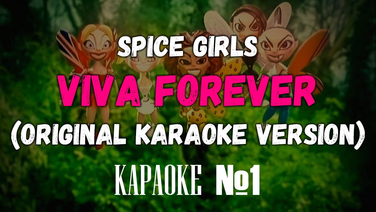Spice Girls - Viva Forever (Backing Vocals) (Original Karaoke Version)