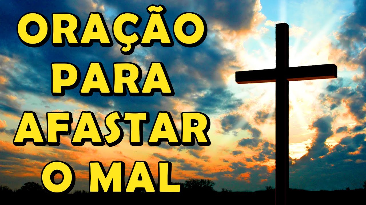 Oração da Santa Cruz para afastar o mal