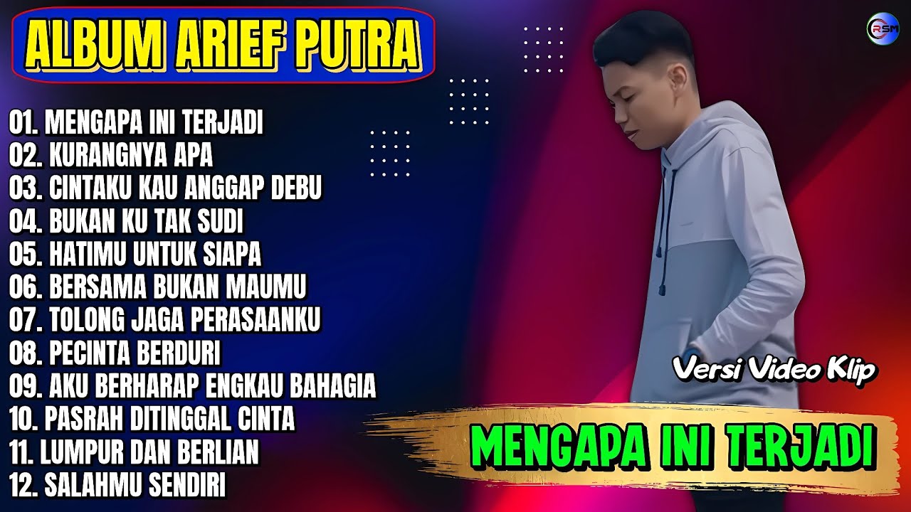 Album Arief Putra || MENGAPA INI TERJADI - KURANGNYA APA - Pop MelayuTerpopuler 2025 - Tanpa Iklan