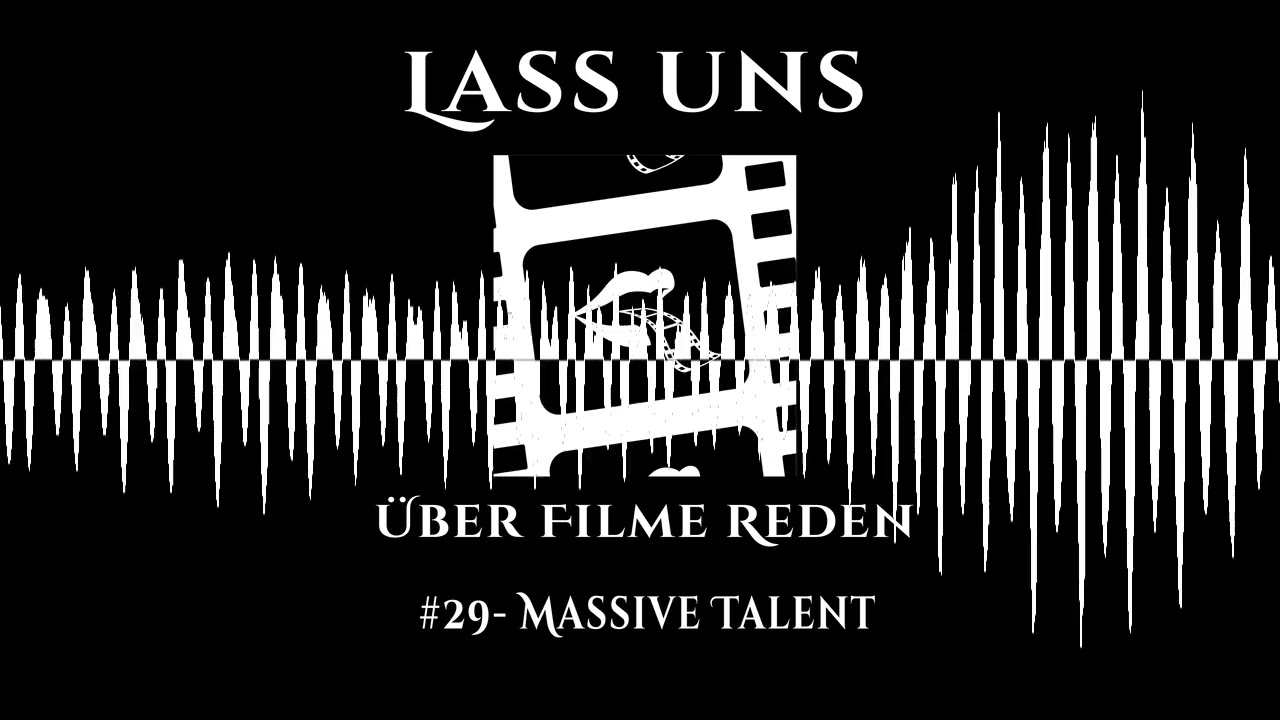 #29 - Massive Talent - Lass uns über Filme reden