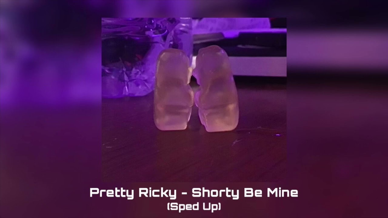 Pretty Ricky - Shorty Be Mine (Sped Up)