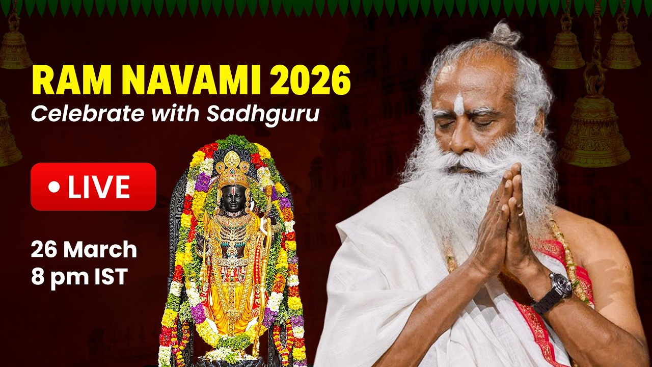 🔴LIVE | Ram Navami | Celebrate with Sadhguru | Special Sadhguru Darshan | 26 March 2026 | 8 PM IST