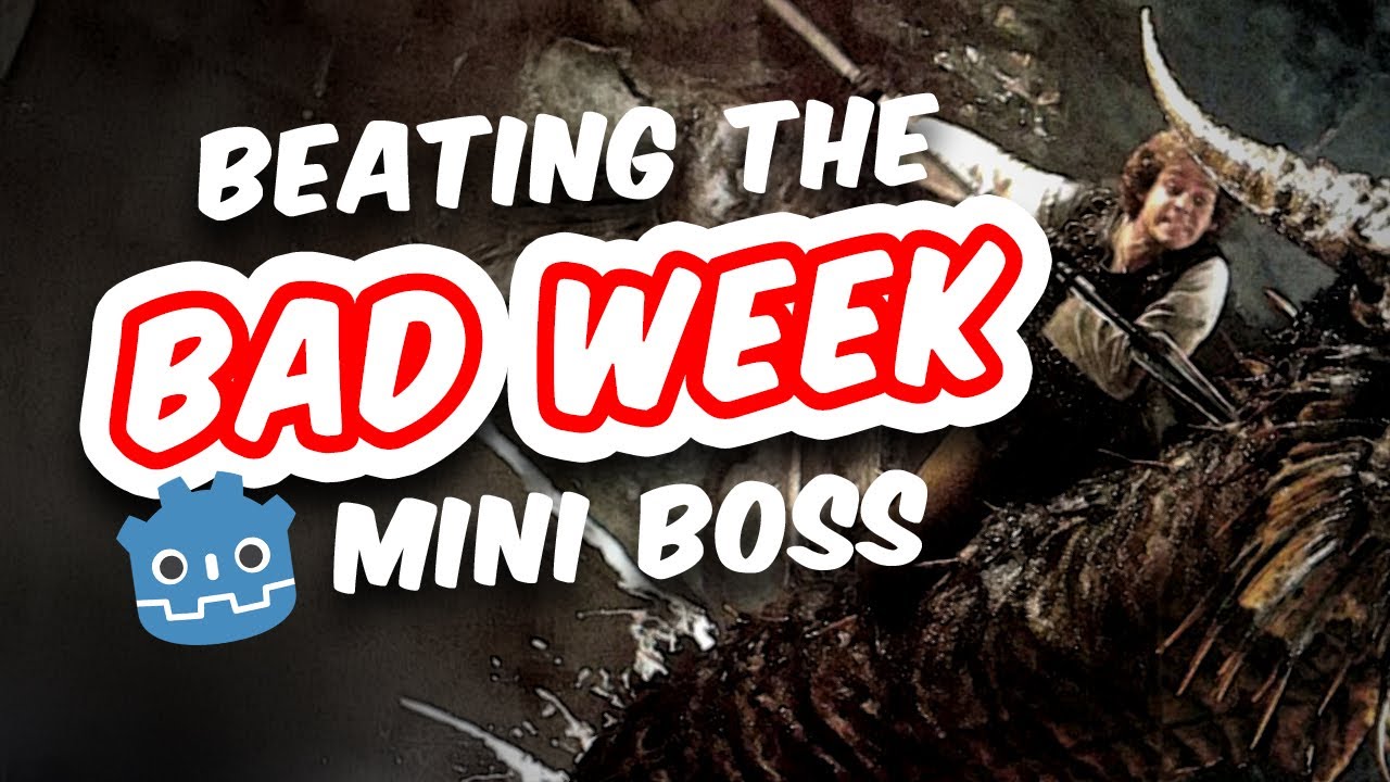 Beating the Bad Week Mini-Boss