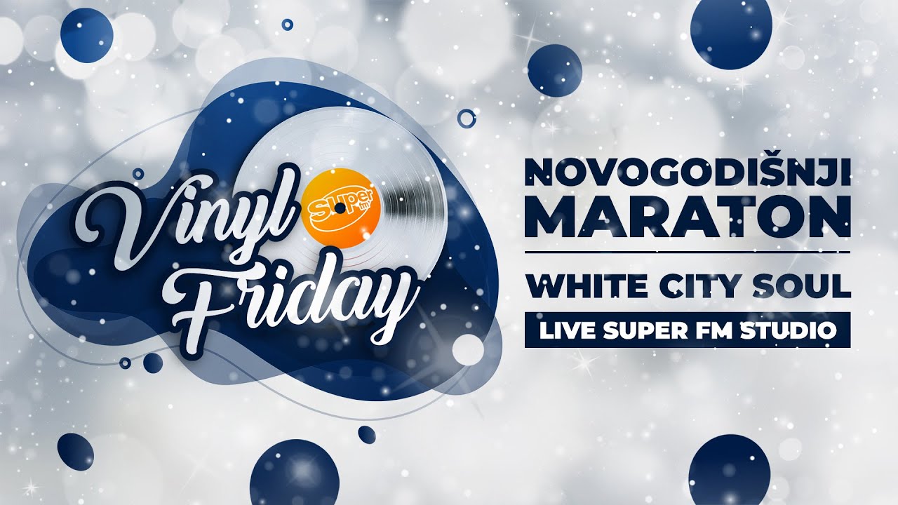 Vinyl Friday MARATON 2025 - WHITE CITY SOUL┃Super FM