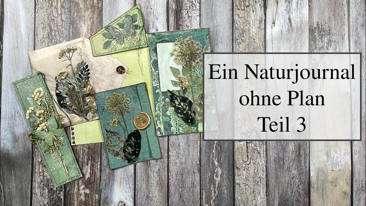 Naturjournal ohne Plan - Teil 3 Dekoteile