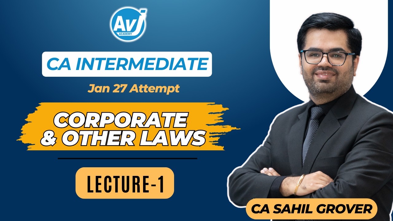 CA Inter Corporate and other Laws Lecture 1  CA SAHIL GROVER