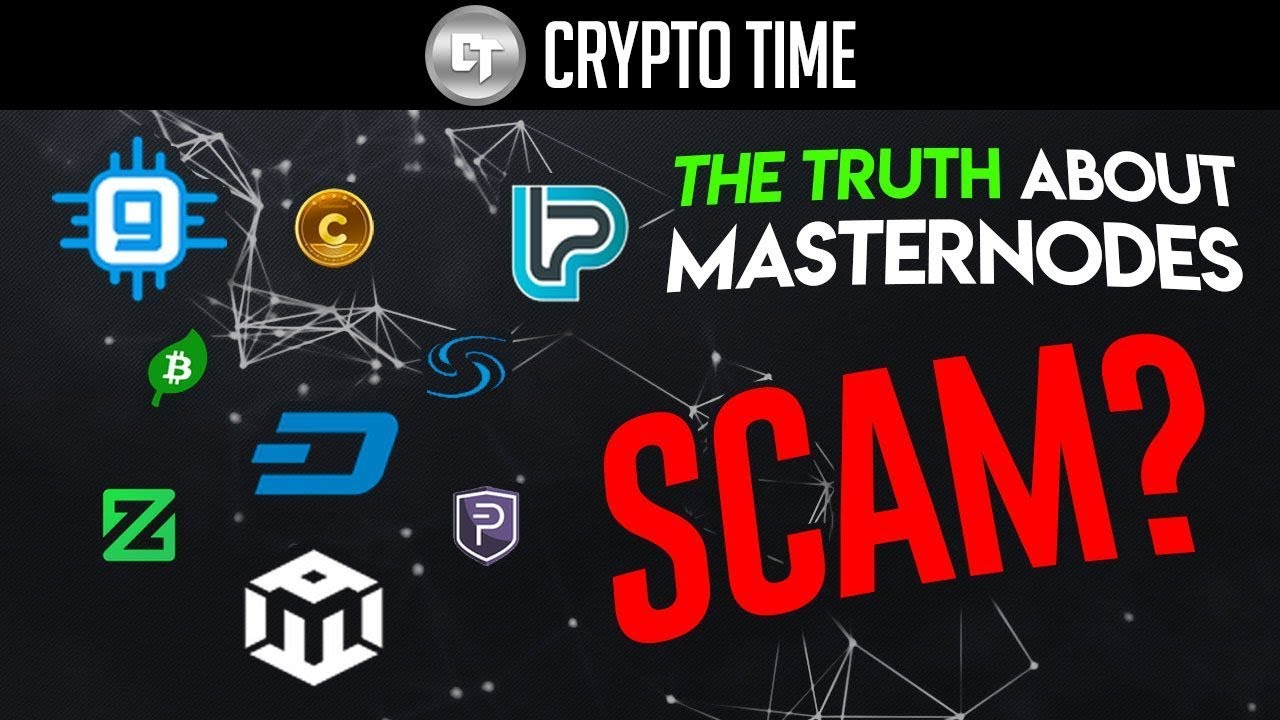 The TRUTH About Masternodes... (are they a SCAM?)