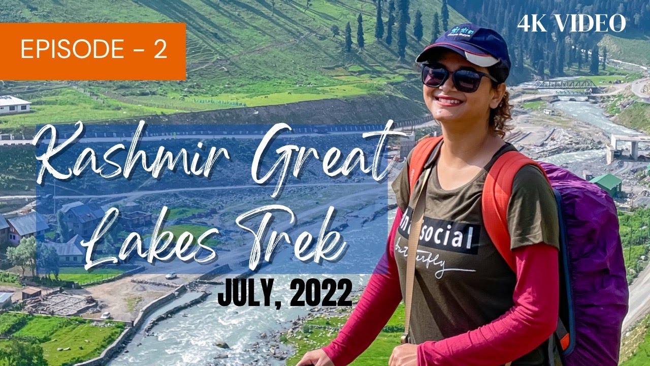 Kashmir Great Lakes Trek, Ep-2 | Shitkadi To Nichnai Camp | July,2022 | PAROMITA SPEAKS