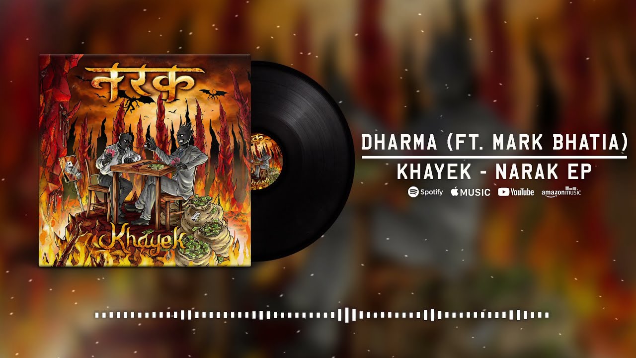 Khayek - Dharma(ft. Mark Bhatia) | NARAK EP | Desi Hip Hop | DHH