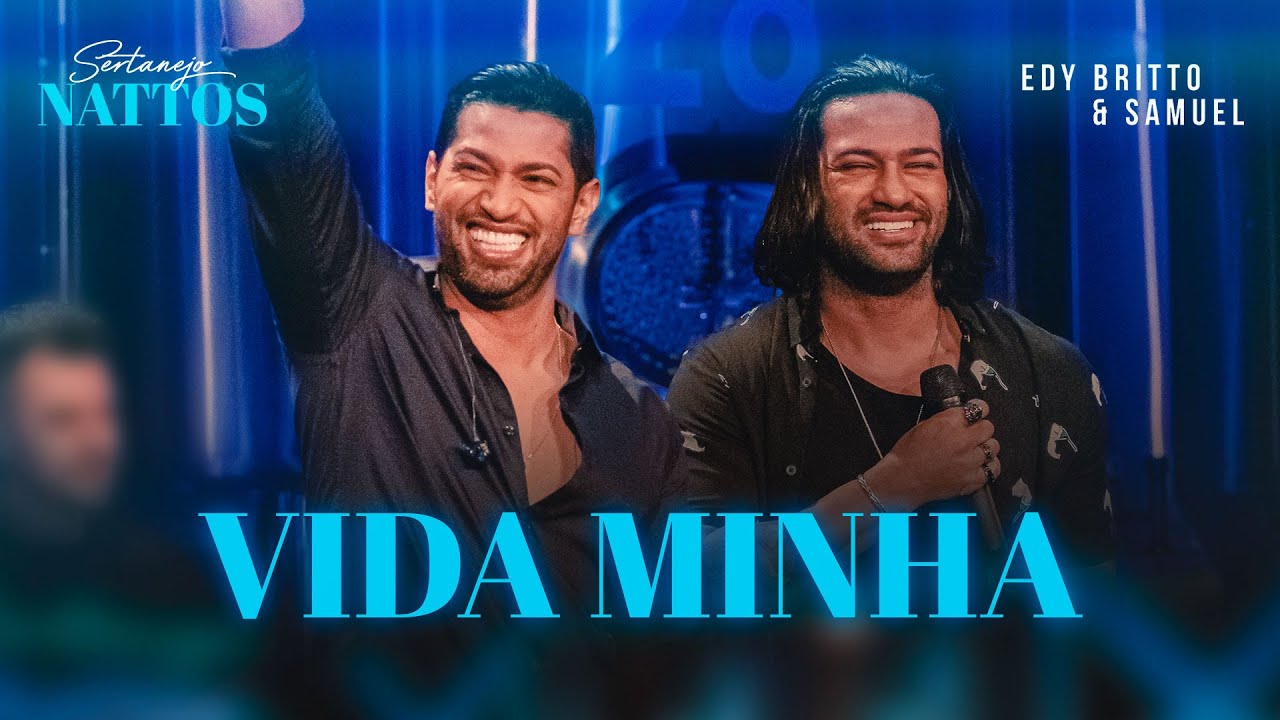 Vida Minha |  Edy Britto & Samuel  (DVD SERTANEJO NATTOS)