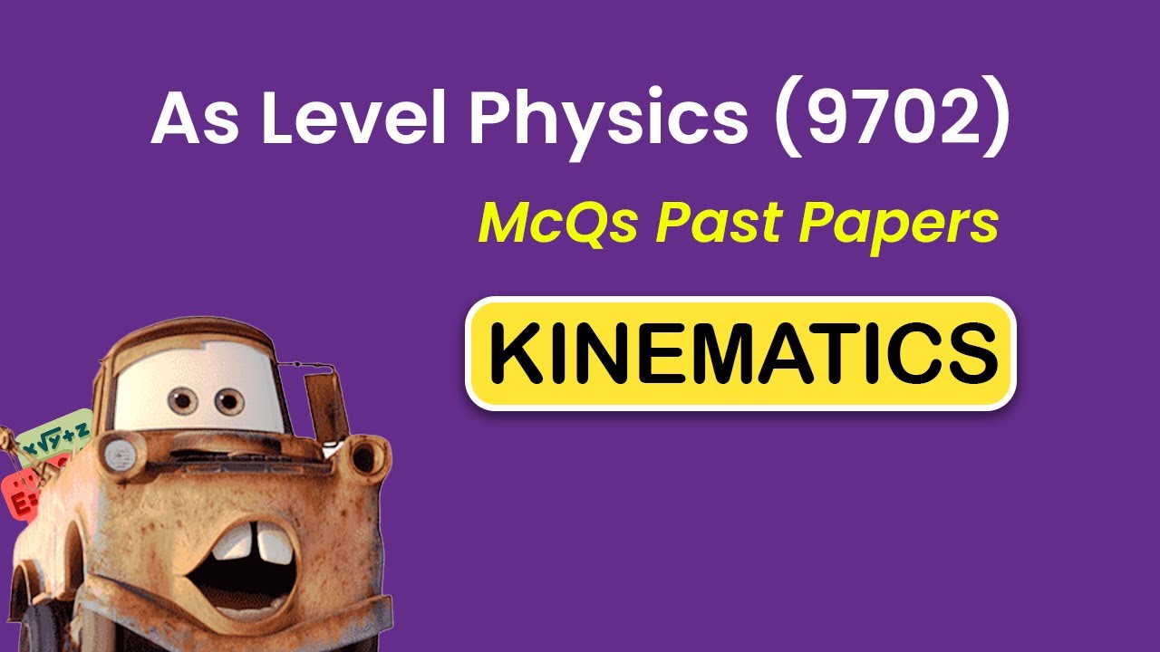 Kinematics - As Level Physics Past Papers (9702)