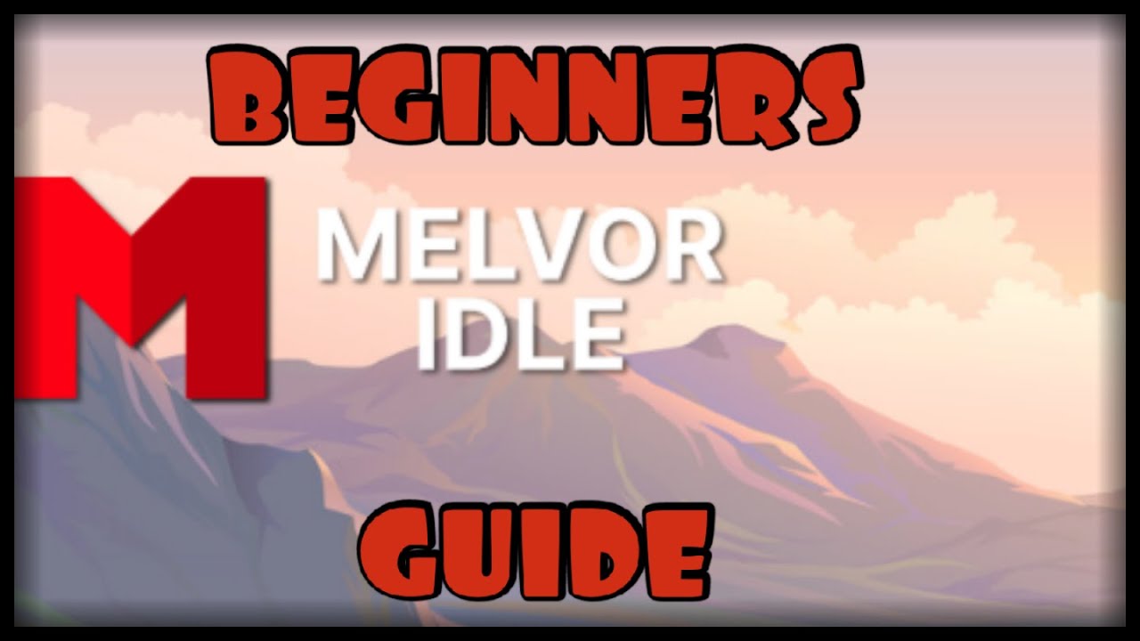 Melvor Idle Beginners Guide
