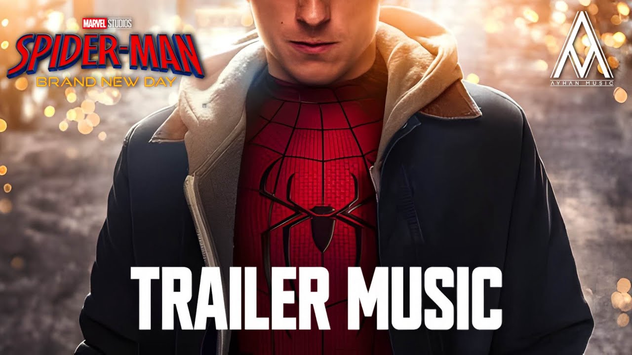 SPIDER-MAN: Brand New Day - Trailer 2 Music