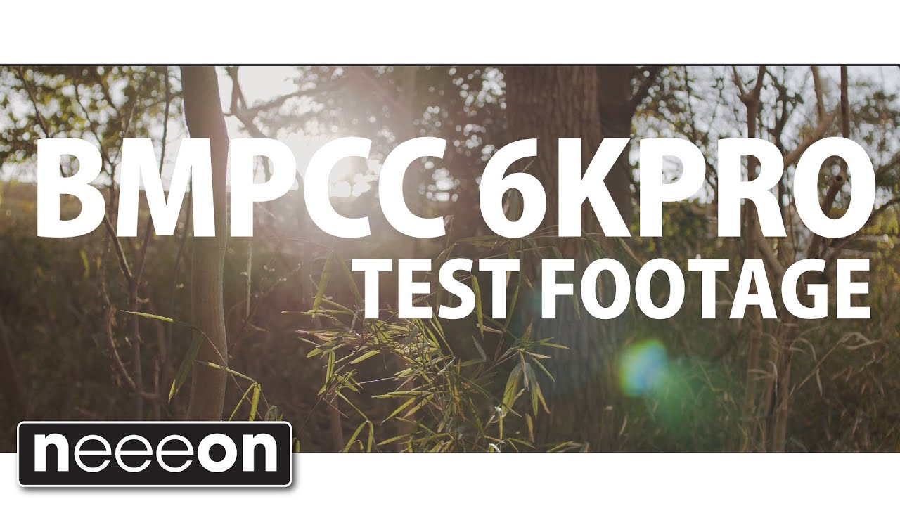 BMPCC6kPRO Test Footage