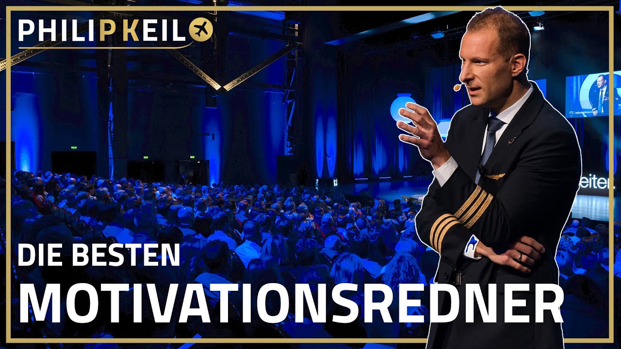 Die besten Motivationsredner  | Pilot & Top-Redner Philip Keil