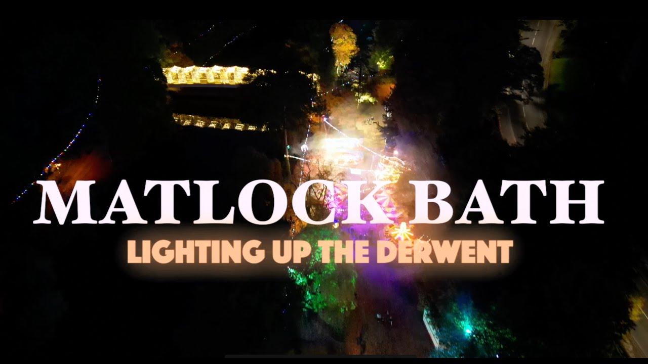 Matlock Bath : Lighting Up The Derwent (2022)