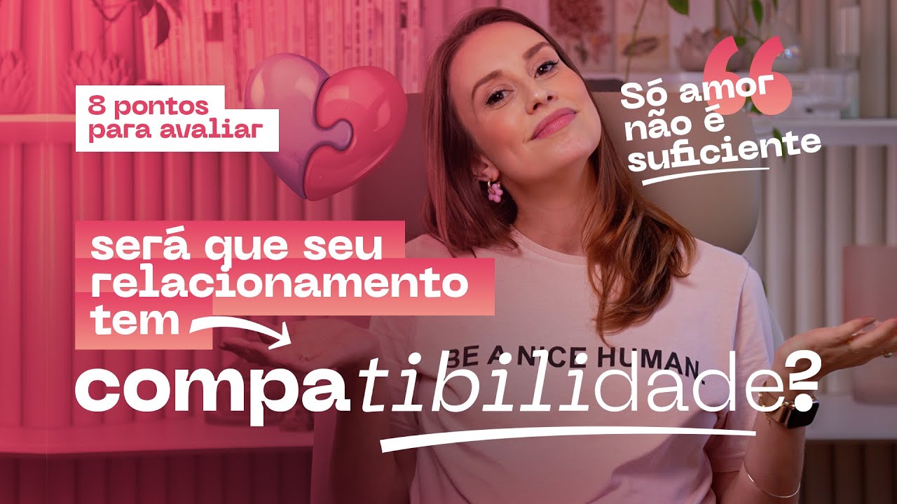 será que o seu relacionamento tem COMPATIBILIDADE?