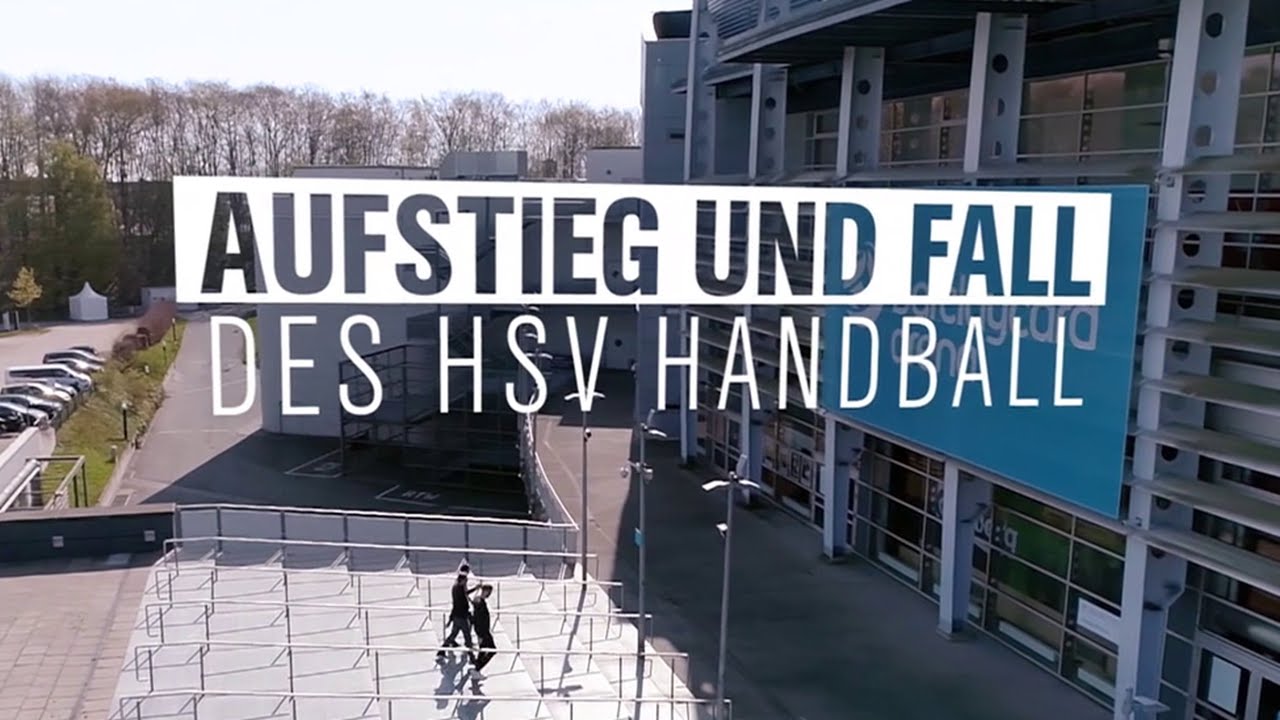Aufstieg und Fall des HSV Handball - Von der Champions League in die 4. Liga und zurück
