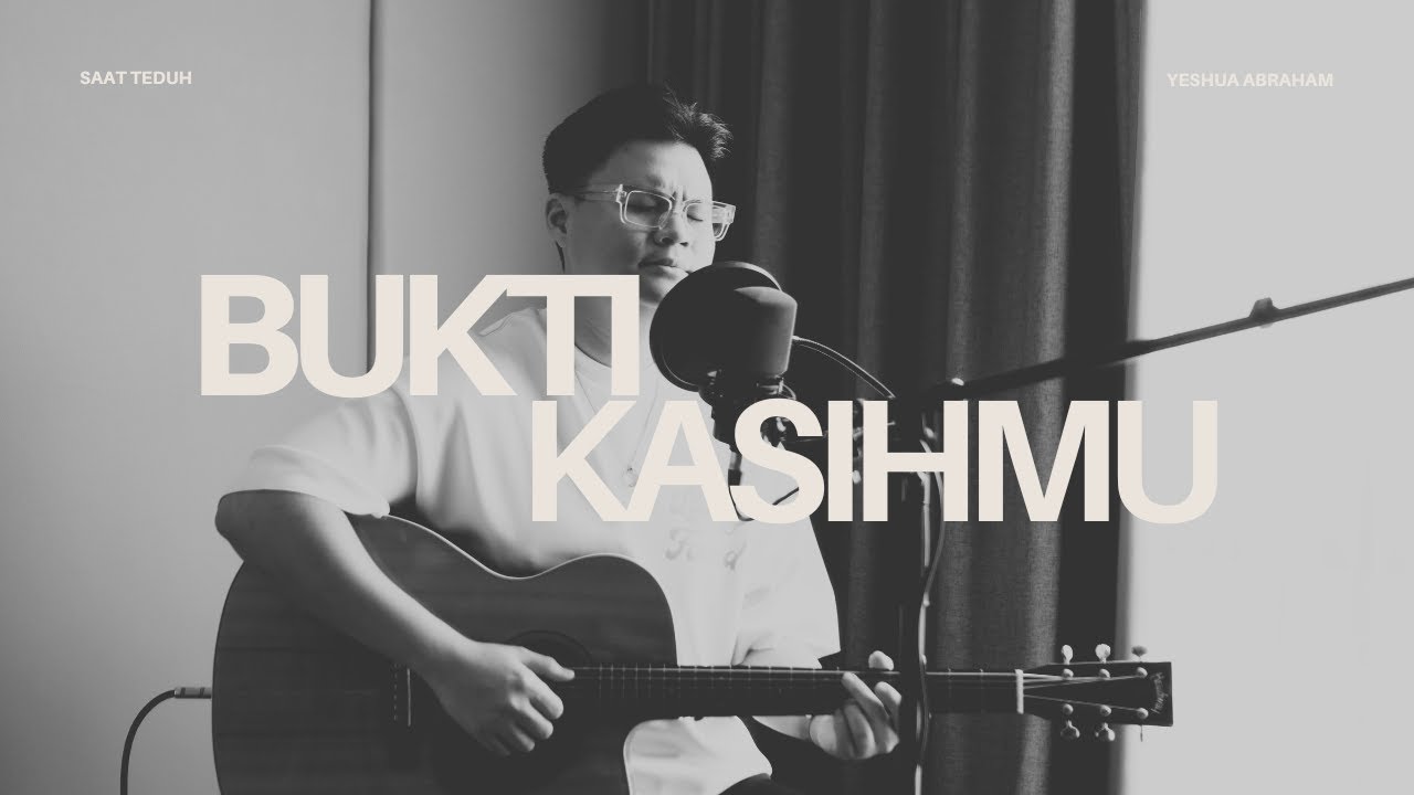 #SaatTeduh - Bukti KasihMu (Yeshua Abraham)