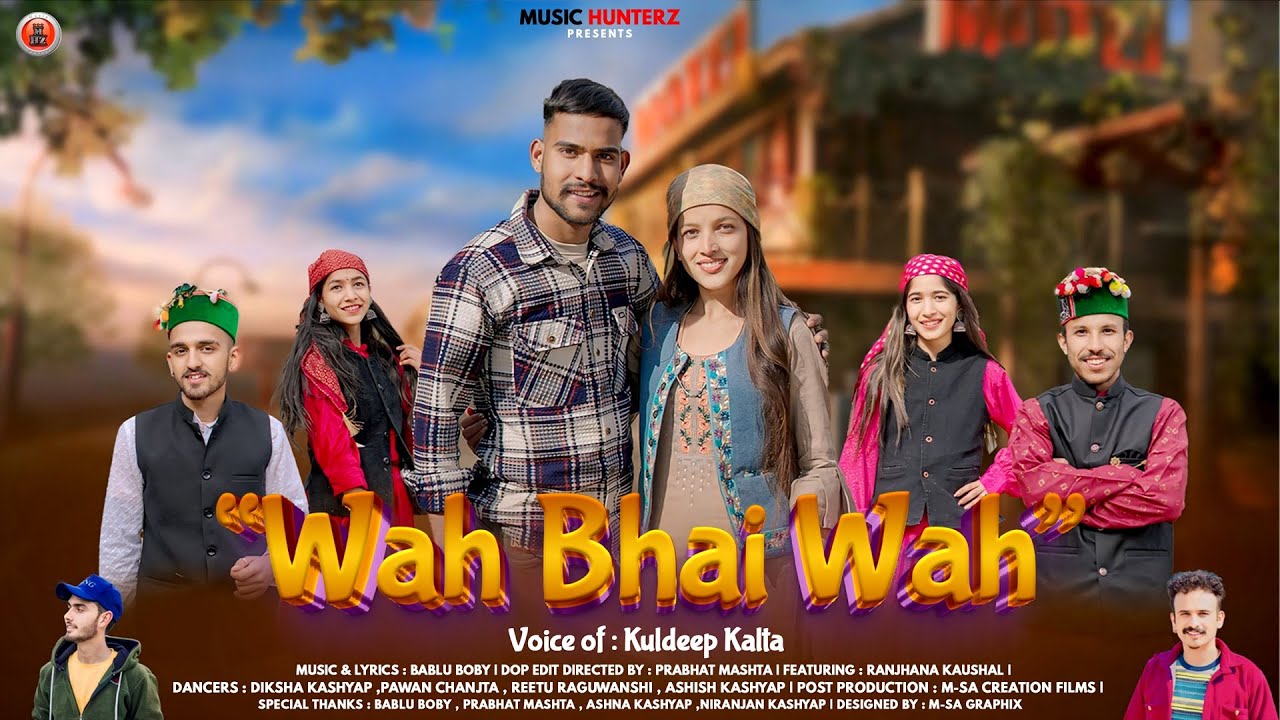 Wah Bhai Wah By Kuldeep Kalta ft Ranjana Kaushal | Bablu Boby | Himachali Song 2025
