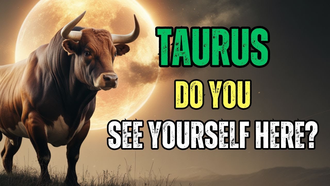 TAURUS ♉ One of the Zodiac Signs with Strong Inner Strength &mdash; Do You See Yourself in It?