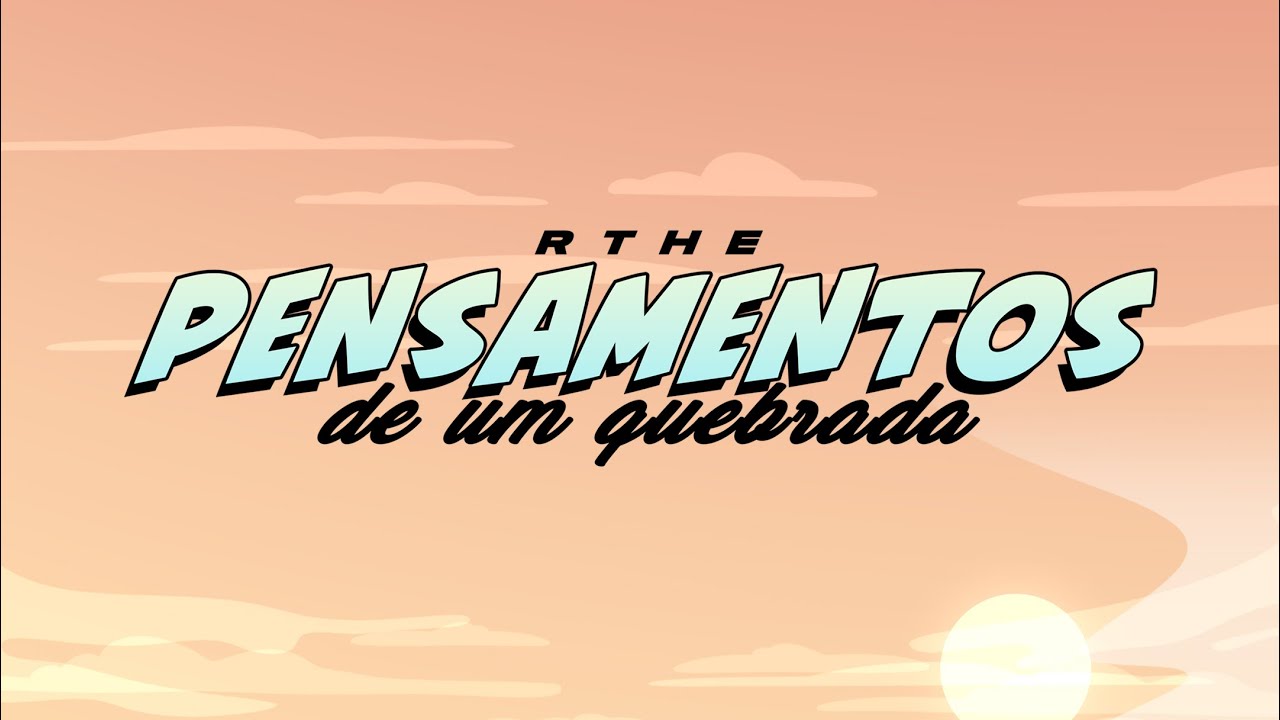 4. RTHE - Pensamentos de Um Quebrada (Prod. kvns)