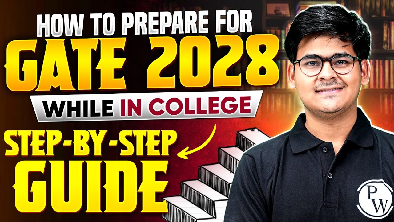 GATE 2028 Preparation from 1st Year | How to Crack GATE While in College | Complete Roadmap