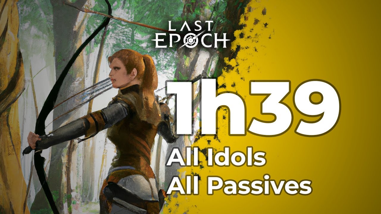 Last Epoch - Marksman Speedrun - Getting all idols & passives in 1h39