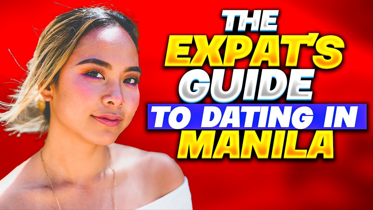 The Expat's Guide to Dating in Manila, Philippines! (2024)