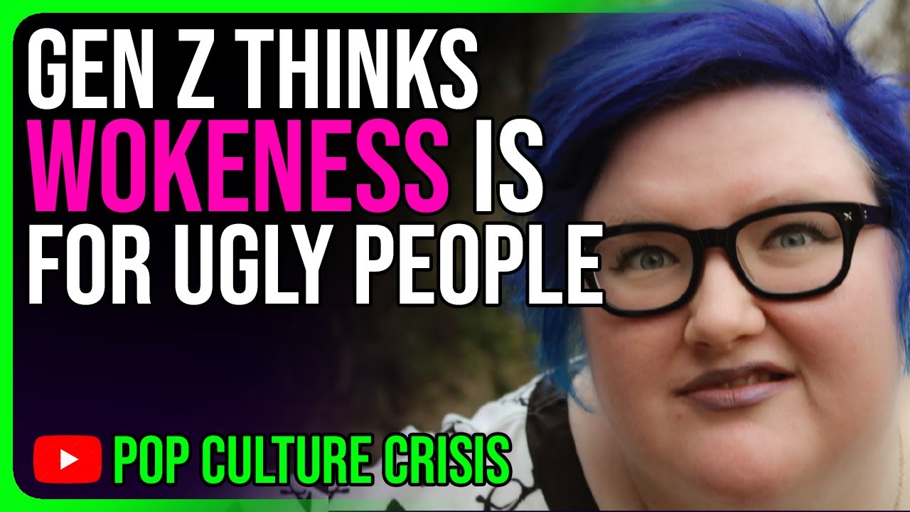 Gen Z Thinks Wokeness is For Ugly People
