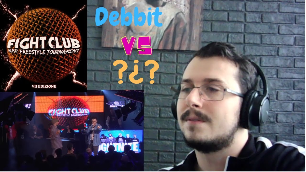 Reazione FIGHT CLUB - ?¿? vs DEBBIT - Ottavi di Finale 3 (Finale VII edizione) REACTION