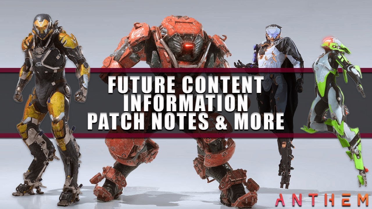 Anthem News | Future Content | Patch Notes & More