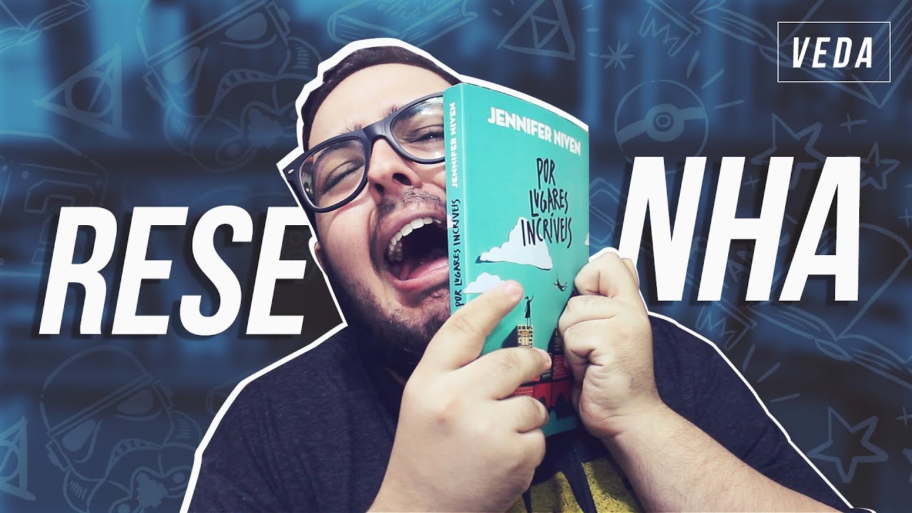 Por Lugares Incríveis : Jennifer Niven (SEM SPOILERS) | VEDA #5