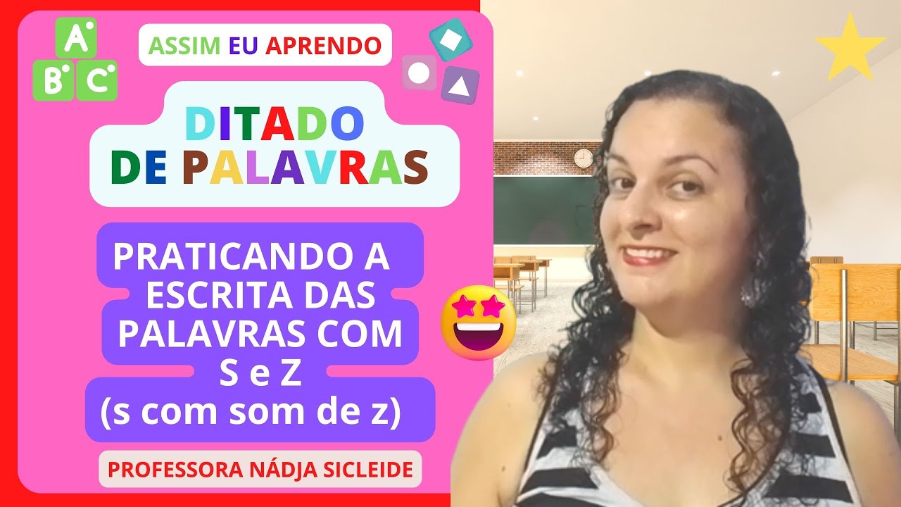 🌟#DITADO de #PALAVRAS COM S e Z (s com som de z) [Prof.ª  Nádja Sicleide]🌟