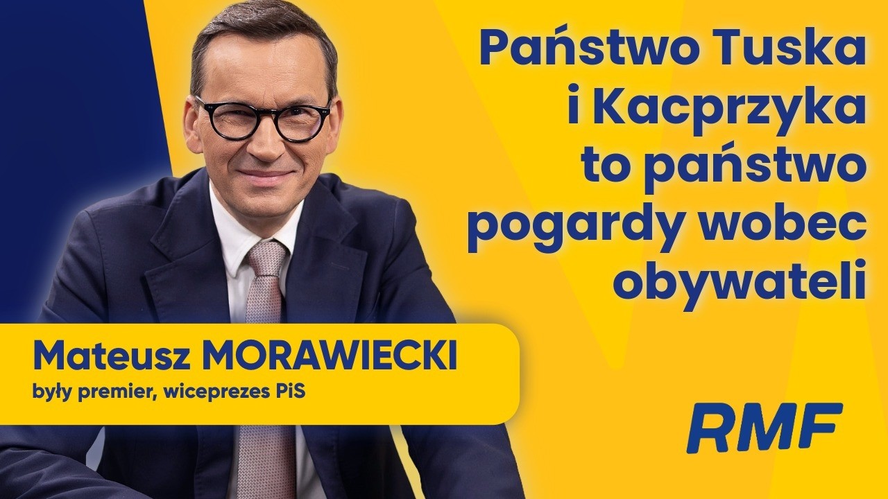 Morawiecki: Kacprzyk to symbol władzy i folwarku Tuska