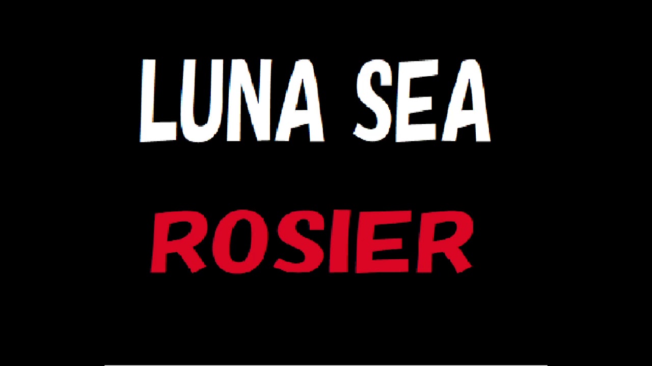 LUNA SEA　ROSIER　コピー【Instrumental】
