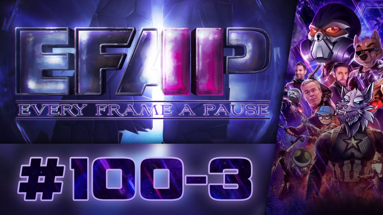 EFAP #100 - The 2 Year Anniversary of Pausing Every Frame - Covering Everything with Everyone - Pt 3