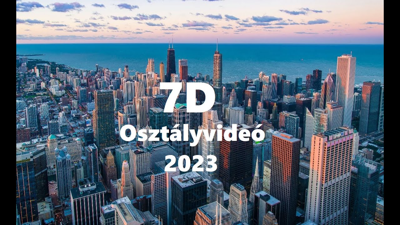 7D osztályvideó 2023