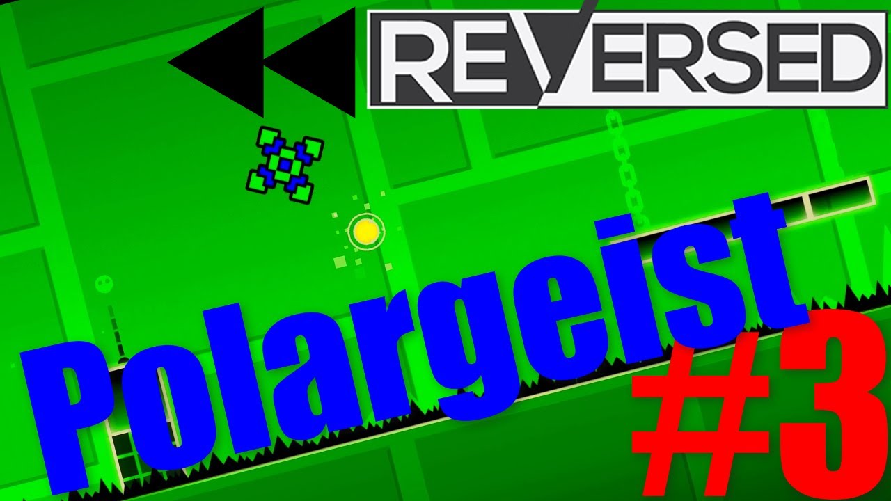Geometry Dash - Polargeist (Reversed)