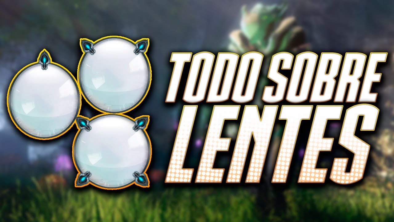 TODO LO QUE DEBES SABER acerca de los lentes de enfoque | warframe