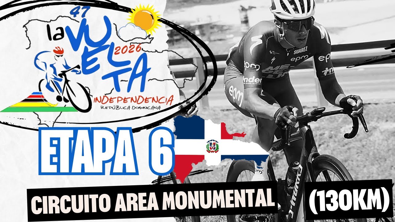 🔴EN VIVO - ETAPA 6 VUELTA CICLISTICA INDEPENDENCIA NACIONAL EN REPUBLICA DOMINICANA