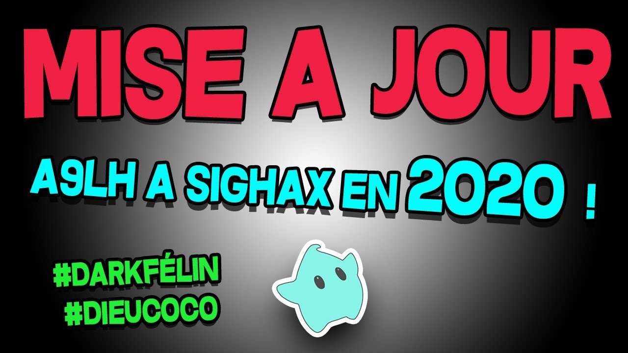 COMMENT METTRE A JOUR UNE 3DS / 2DS HACK EN 2020 - A9LH &agrave; SIGHAX