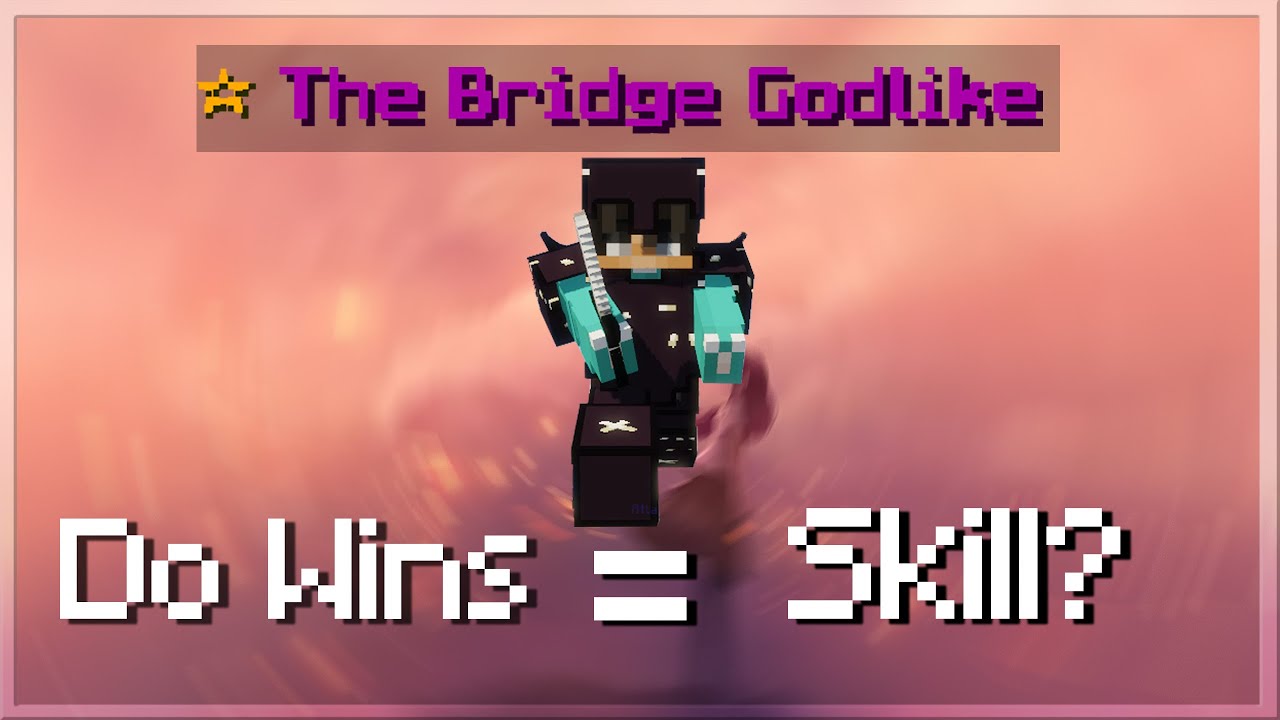 Do Wins = Skill in Hypixel Bridge