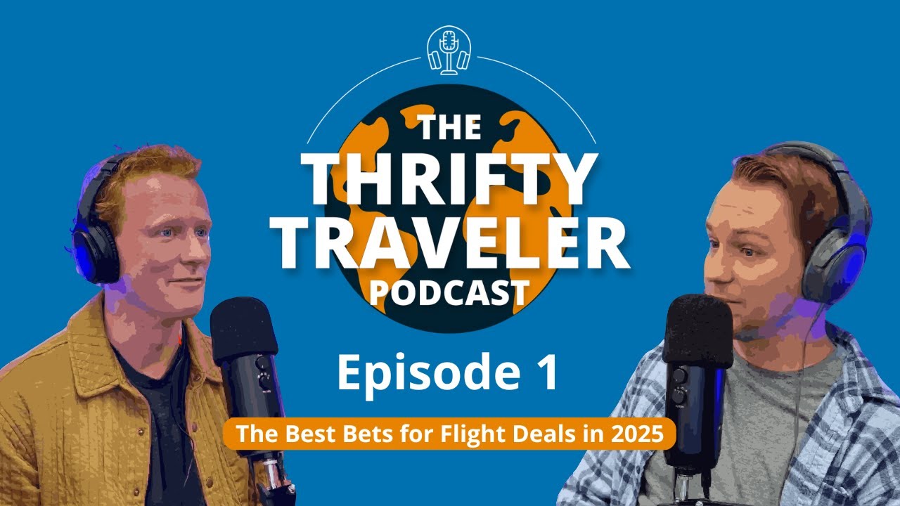 Episode 1: The Best Bets for Flight Deals in 2025