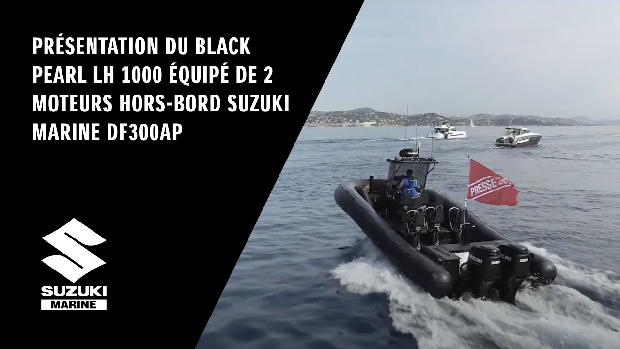 Pr&eacute;sentation du Black Pearl LH 1000 &eacute;quip&eacute; de 2 moteurs hors-bord Suzuki Marine DF300AP