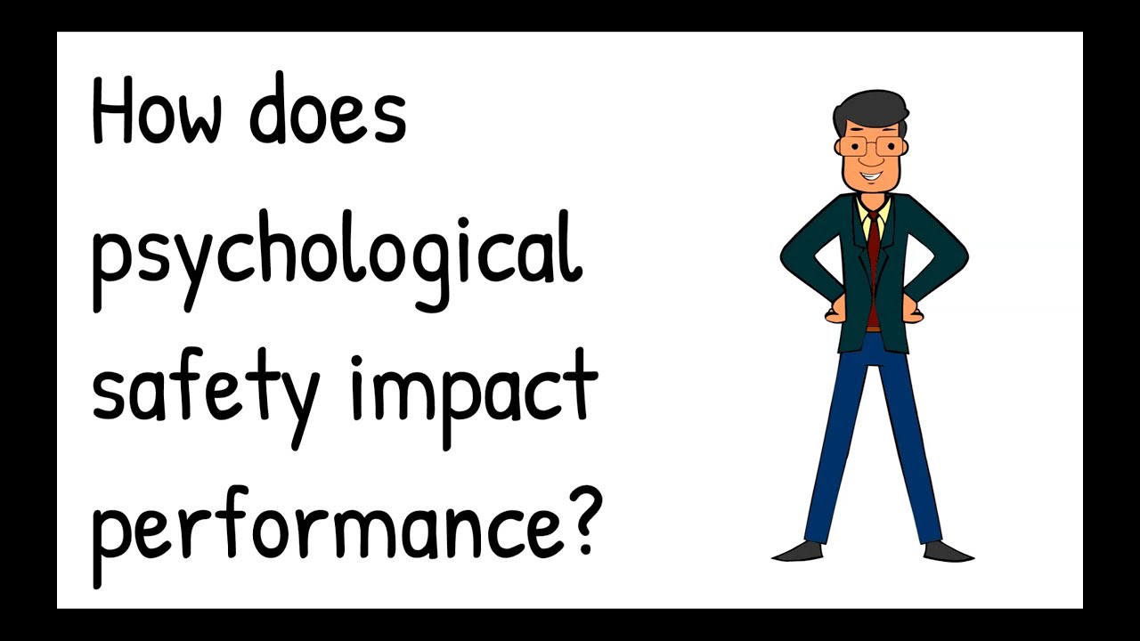 How does psychological safety impact performance?