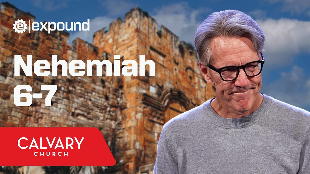 Nehemiah 6-7 - Skip Heitzig